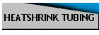 HEATSHRINK TUBING