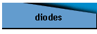 diodes