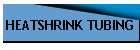 HEATSHRINK TUBING