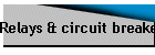 Relays & circuit breakers