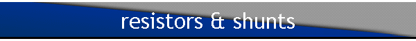 resistors & shunts