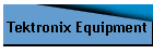 Tektronix Equipment