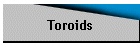 Toroids