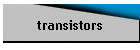 transistors