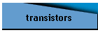 transistors